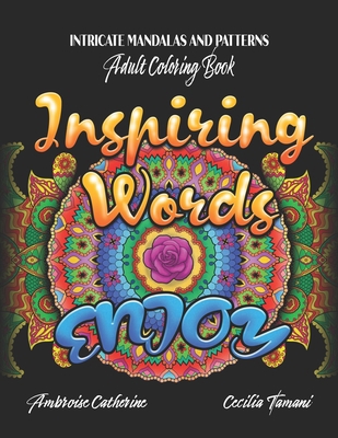 Inspiring words - Intricate relaxing mandalas a... B0BXNK5DL5 Book Cover