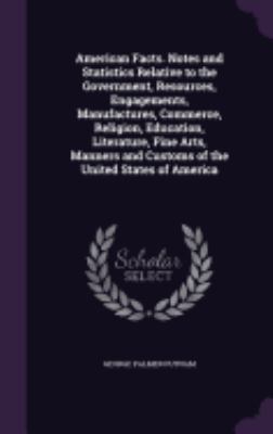 American Facts. Notes and Statistics Relative t... 1359180273 Book Cover