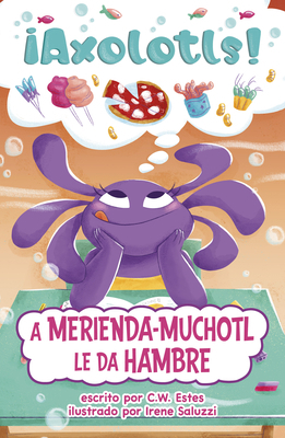 A Merienda-Muchotl Le Da Hambre [Spanish] B0FGDKCWYS Book Cover