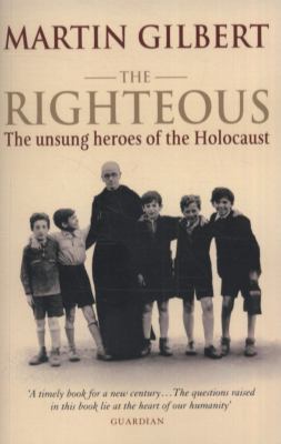 Righteous: The Unsung Heroes of the Holocaust 0552777188 Book Cover