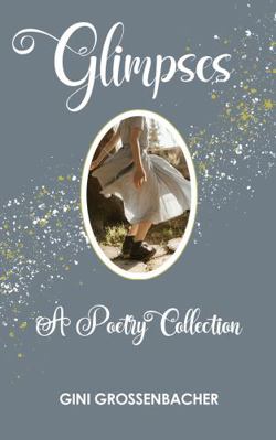 Paperback Glimpses : A Poetry Collection Book