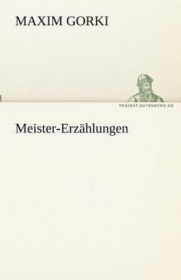 Meister-Erzählungen [German] 3842468504 Book Cover
