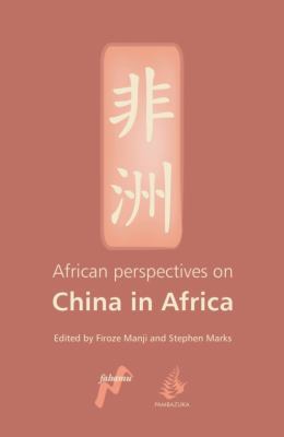 African Perspectives on China in Africa 0954563735 Book Cover