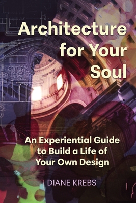 Architecture for Your Soul: An Experiential Gui... B0DPXLV425 Book Cover