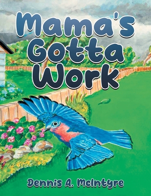 Mama's Gotta Work B0H1FNYDHR Book Cover