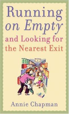 Running on Empty and Looking for the Nearest Exit 0800787196 Book Cover