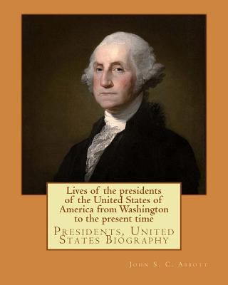 Lives of the presidents of the United States of... 1978268025 Book Cover