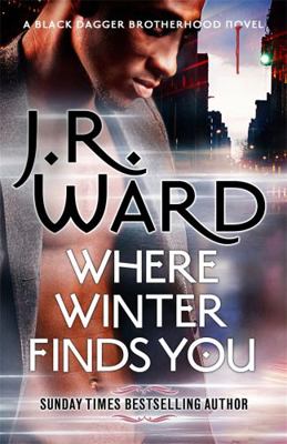 Where Winter Finds You: a Black Dagger Brotherh... 034942540X Book Cover