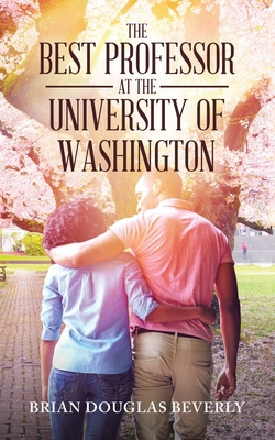The Best Professor at the University of Washington 1524603651 Book Cover