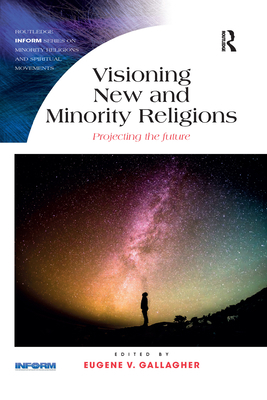 Visioning New and Minority Religions: Projectin... 1032179368 Book Cover