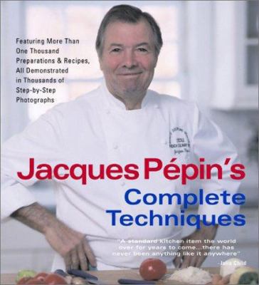 Jacques Pépin's Complete Techniques 1579122205 Book Cover