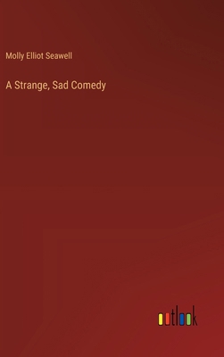 A Strange, Sad Comedy 3368935011 Book Cover