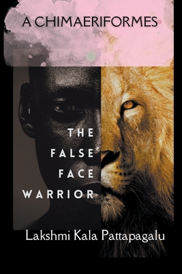 A Chimaeriformes: The false face warrior B0BZ2H4NP8 Book Cover