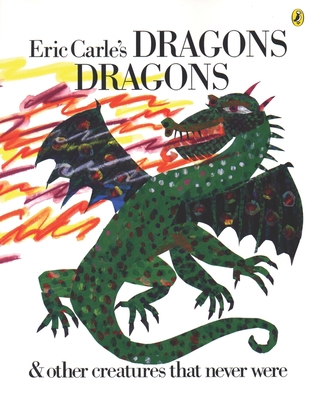 Eric Carle's Dragons, Dragons B00AK2L020 Book Cover