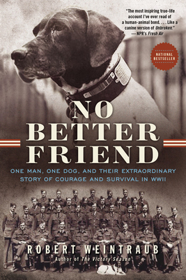 No Better Friend: One Man, One Dog, and Their E... 0316337056 Book Cover