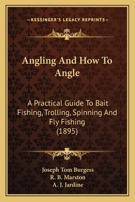 Angling And How To Angle: A Practical Guide To ... 1164576909 Book Cover