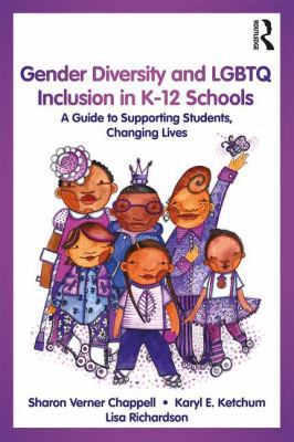 Gender Diversity and LGBTQ Inclusion in K-12 Sc... 1138044512 Book Cover