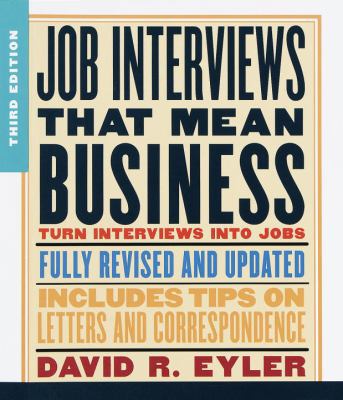 Job Interviews That Mean Business: Third Edition 0375704701 Book Cover