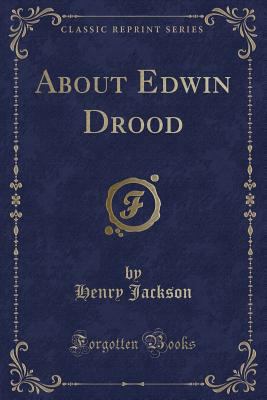 About Edwin Drood (Classic Reprint) 1331883202 Book Cover