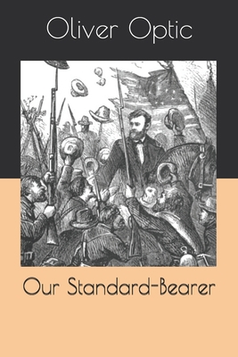 Our Standard-Bearer B08R6H8CVR Book Cover