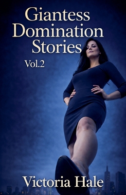Giantess Domination Stories Vol.2 B0GQBVS1XN Book Cover