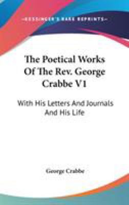 The Poetical Works Of The Rev. George Crabbe V1... 0548233128 Book Cover