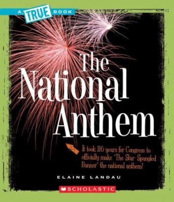 The National Anthem (a True Book: American Hist... 0531147835 Book Cover