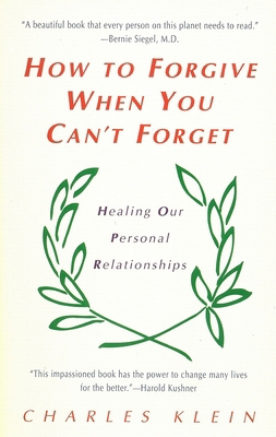How to Forgive When You Can't Forget: Healing O... B002HRELDG Book Cover