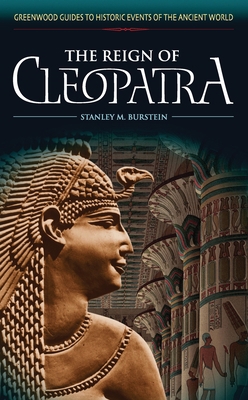 The Reign of Cleopatra 0313325278 Book Cover