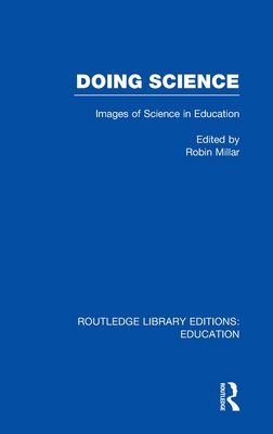 Doing Science (Rle Edu O): Images of Science in... 041568983X Book Cover