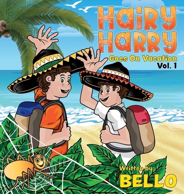 Hairy Harry Goes on Vacation: Volume 1 196806964X Book Cover