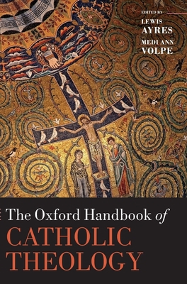 Oxford Handbook of Catholic Theology 0199566275 Book Cover