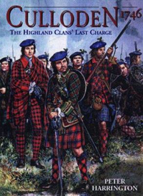 Culloden 1746: The Highland Clans' Last Charge ... 1855326299 Book Cover