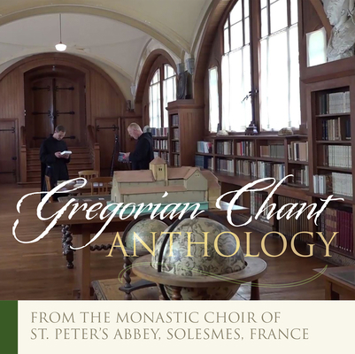 Gregorian Anthology: Gregorian Chant