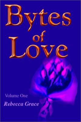 Bytes of Love 0595225446 Book Cover