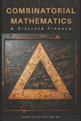 Combinatorial Mathematics & Discrete Finance: A... B0DZ146GF5 Book Cover