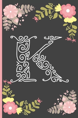 Paperback K: Cute Floral Personalized Alphabet Lined Notebook To Write In Book