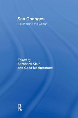 Sea Changes: Historicizing the Ocean 0415946506 Book Cover