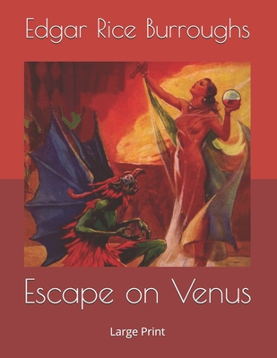 Escape on Venus: Large Print 1677287454 Book Cover