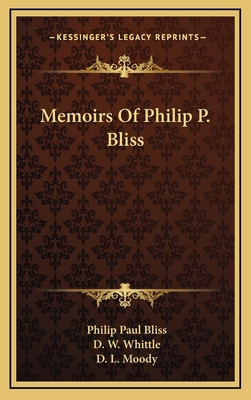 Memoirs of Philip P. Bliss 1163862835 Book Cover