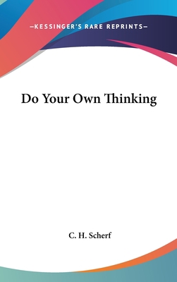 Do Your Own Thinking 1436713587 Book Cover