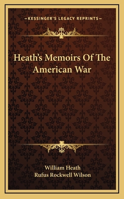 Heath's Memoirs of the American War 1163868183 Book Cover