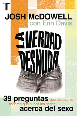 La Verdad Desnuda [Spanish] 1588026493 Book Cover