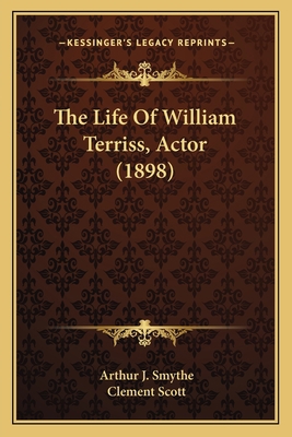 The Life Of William Terriss, Actor (1898) 1166175855 Book Cover