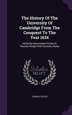 The History Of The University Of Cambridge From... 1354583639 Book Cover