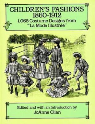 Children's Fashions, 1860-1912: 1,065 Costume D... 0486276155 Book Cover