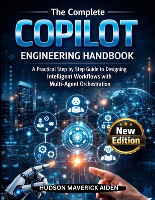 The Complete Copilot Engineering Handbook: A Pr... B0GQPZGVDJ Book Cover
