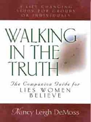 Walking in the Truth - Companion Study for Lies... 0802446922 Book Cover