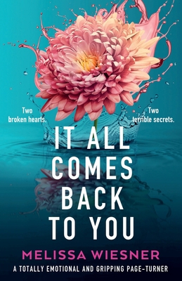 It All Comes Back to You: A totally emotional a... 1837908206 Book Cover