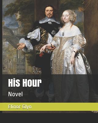 His Hour: Novel 1791306292 Book Cover